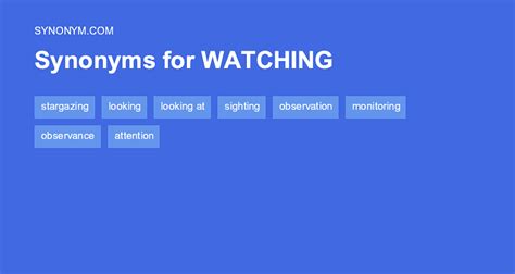 synonym for watch|other words for being watched.